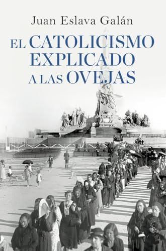 El catolicismo explicado a las ovejas: 1 (Historia)