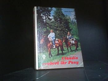 Claudia erobert ihr Pony