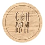 Gin Made Me Do It Wooden Chopping Cheese Board
