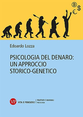 Psicologia del denaro: un approccio storico-genetico
