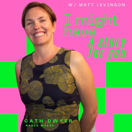 Cath Dwyer - radio maker - ep 22 Podcast Por  arte de portada