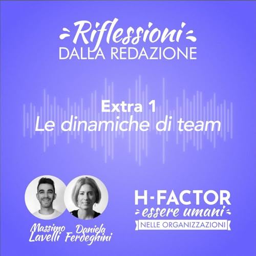 Extra Ep. 1 Riflessioni dalla Redazione - Le dinamiche di team