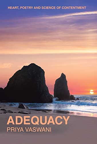 Adequacy: Heart, Poetry and Science of Contentment