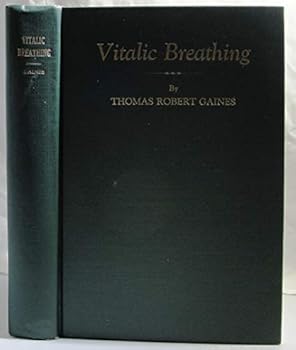 Hardcover Vitalic Breathing - Illustrated with a Set of Eleven Health-Building Exercises Book