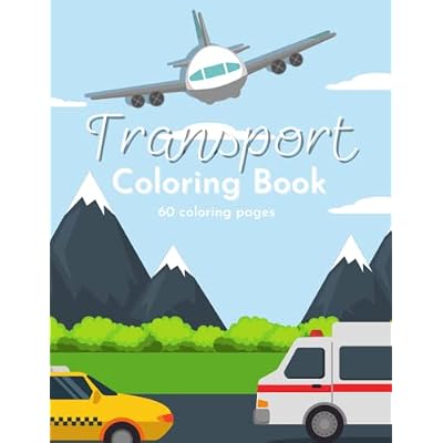 Transport Coloring Book - 60 Transport Themed Coloring Pages for Children - Car Coloring Book