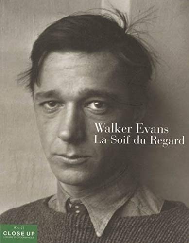 Télécharger Walker Evans. La soif du regard Francais PDF