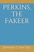 Perkins, the Fakeer 1521858373 Book Cover