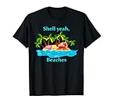 Photo Gallery shell yeah spiagge divertente vacanza umorismo maglietta Photo Gallery shell yeah spiagge divertente vacanza umorismo maglietta