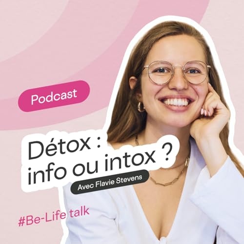 D&eacute;tox : info ou intox ?