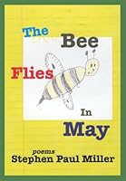 The Bee Flies in May: Poems 0971333238 Book Cover