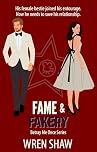 Fame & Fakery (Betray Me Once Book 3)