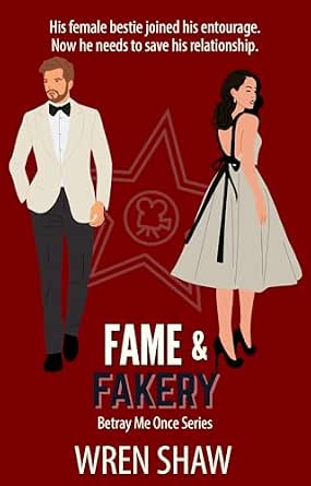 Fame & Fakery (Betray Me Once Book 3) - View 2