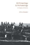 Anthropology and Archaeology: A Changing Perspective