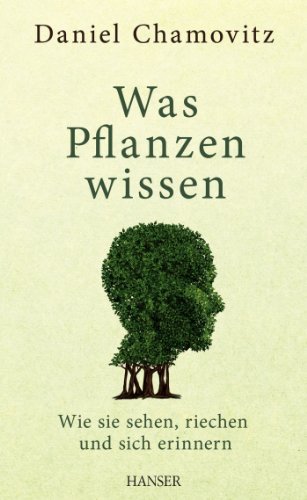 Was Pflanzen wissen: Wie sie sehen, riechen und sich erinnern für 20,00 EUR bei Amazon Bild: Was Pflanzen wissen: Wie sie sehen, riechen und sich erinnern für 20,00 EUR bei Amazon