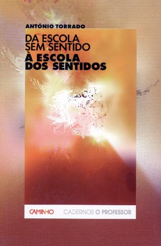 Da Escola Sem Sentido à Escola dos Sentidos