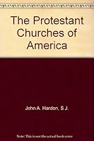 The Protestant Churches of America B005DYP198 Book Cover