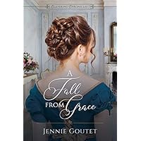 A Fall from Grace: a regency romance (Clavering Chronicles Book