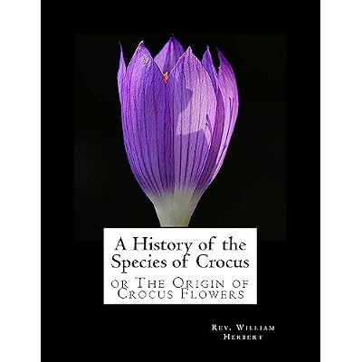 A History of the Species of Crocus: or The Origin of Crocus Flowers