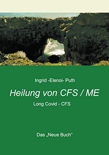 Heilung von CFS / ME: Das 