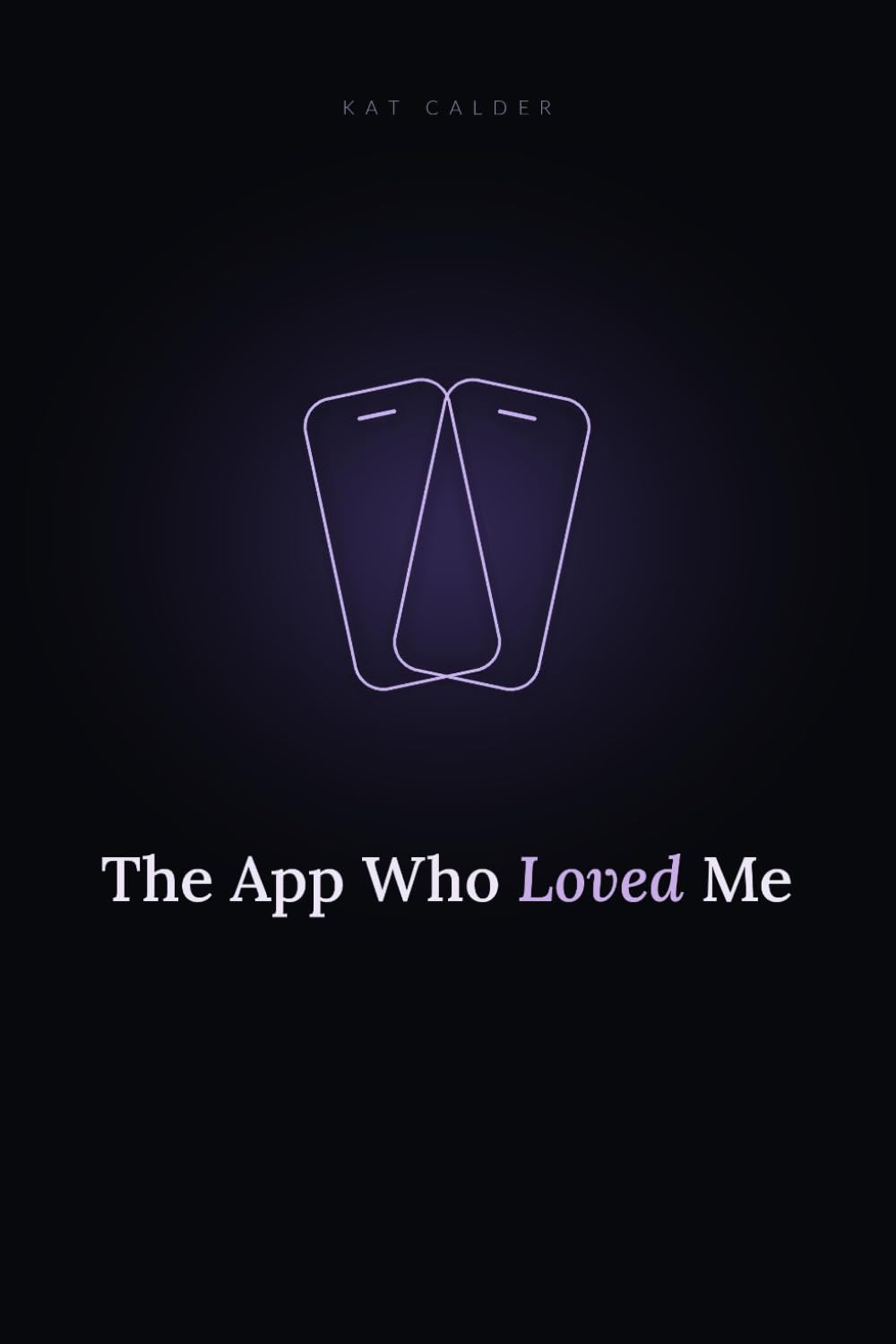The App Who Loved Me