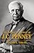 The Spiritual Journey of J. C. Penney