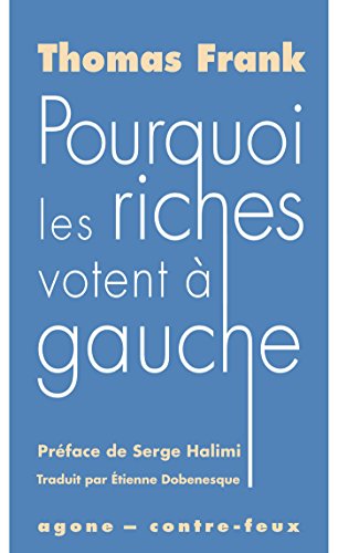 Télécharger Pourquoi les riches votent à gauche (Contre-feux) PDF Ebook En Ligne