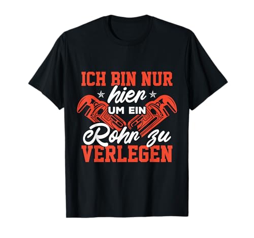 Rohrverleger Klempner Rohre Verlegen Flaschner T-Shirt