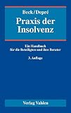 Praxis der Insolvenz: Ein Handbuch für die Beteiligten und ihre Berater