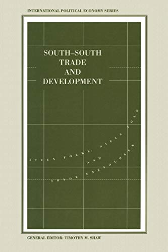South-South Trade and Development: Manufactures in the New International Division of Labour (International Political Economy Series)