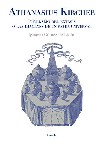 Portada de Athanasius kircher. Itinerario del éxtasis o las imágenes de un saber universal