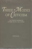 Three Modes of Criticism: The Literary Theories of Scherer Walzel and Staiger 0829501282 Book Cover