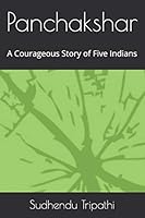 Panchakshar: A Courageous Story of Five Indians 1794440208 Book Cover