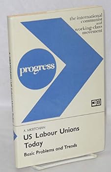 Hardcover US labour unions today: Basic problems and trends Book