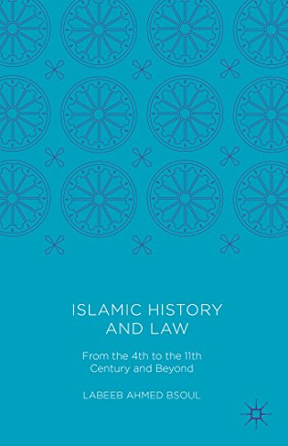 Islamic History and Law: From the 4th to the 11th Century and Beyond