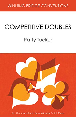 Competitive Doubles: A Master Point Press Honors eBook (Winning Bridge Conventions Series 2)