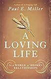 A Loving Life: In a World of Broken Relationships