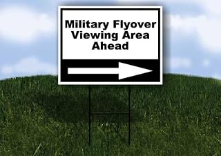 Military Flyover Viewing Area Ahead Black White Right Arrow Single Sided 18x24 in Yard Road Sign w/Stand