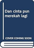 Dan Cinta pun Merekah Lagi 9796866471 Book Cover