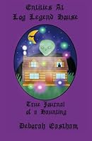 Entities at Log Legend House 1594579245 Book Cover