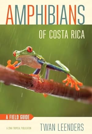 Book cover Amphibians of Costa Rica: A Field Guide (Zona Tropical Publications)