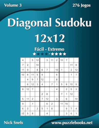 Diagonal Sudoku 12x12 - Fácil ao Extremo - Volume 3 - 276 Jogos (Portuguese Edition)