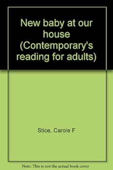 Unknown Binding New baby at our house (Contemporary's reading for adults) Book