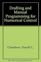 Drafting and Manual Programming for Numerical Control 013219113X Book Cover