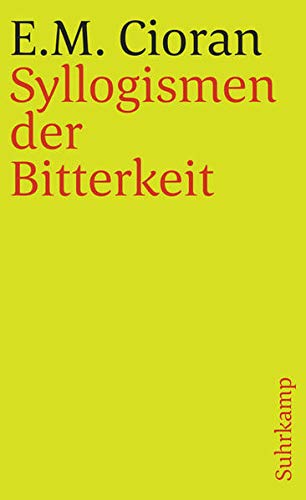 Syllogismen der Bitterkeit Syllogismen der Bitterkeit