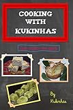 Cooking with Kukinhas: Sweet recipes from Galiza