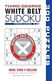 Third-Degree White Belt Sudoku&reg; (Martial Arts Puzzles Series)