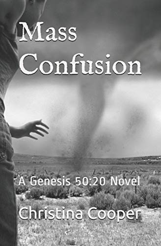 Mass Confusion: A Genesis 50:20 Novel