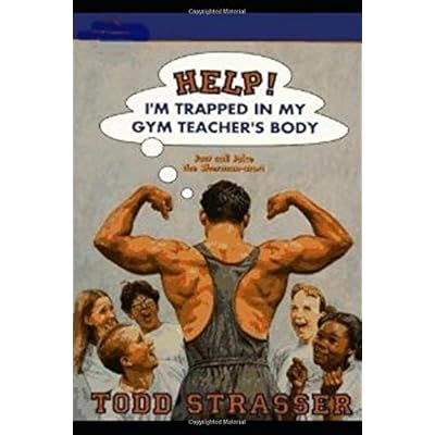 Help! I'm Trapped in My Gym Teacher's Body