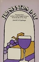 For sinners only: Perspectives on the Lord's Supper Drawn from the Life of St Paul B000O2TNJI Book Cover