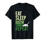 Eat Sleep Mow Repeat | Funny Grass Cutting Landscaper Gift T-Shirt